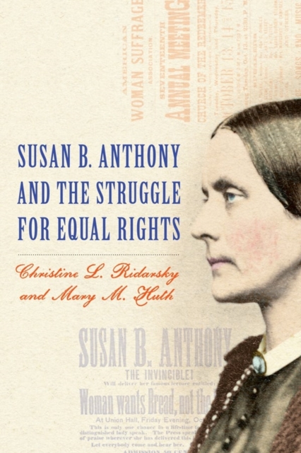 Susan B. Anthony and the Struggle for Equal Rights, Hardback Book