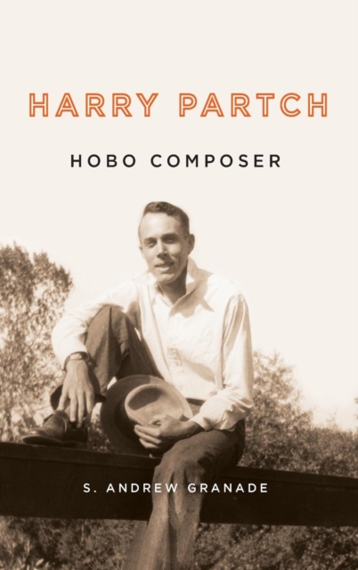 Harry Partch, Hobo Composer, Hardback Book