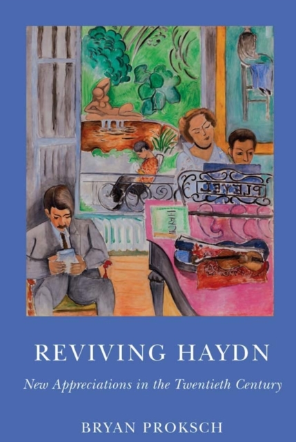 Reviving Haydn : New Appreciations in the Twentieth Century, Hardback Book