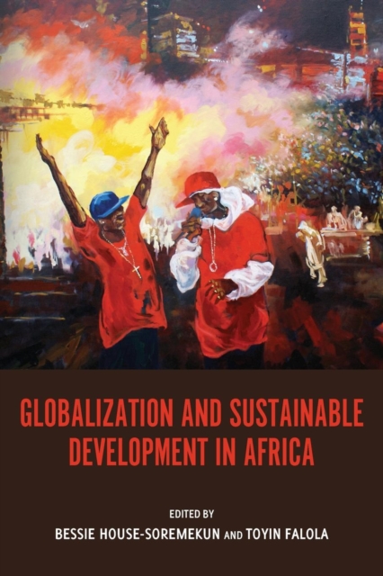 Globalization and Sustainable Development in Africa, Paperback / softback Book