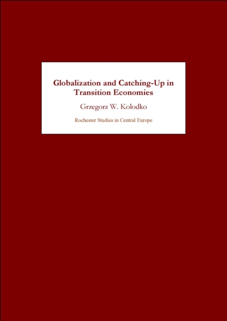 Globalization and Catching-Up in Transition Economies, PDF eBook