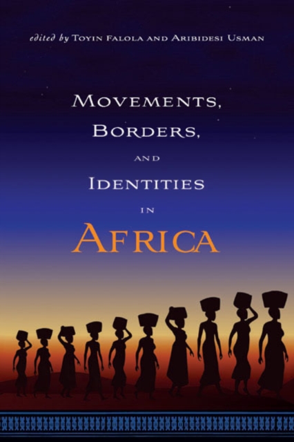 Movements, Borders, and Identities in Africa, PDF eBook