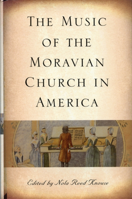 The Music of the Moravian Church in America, PDF eBook