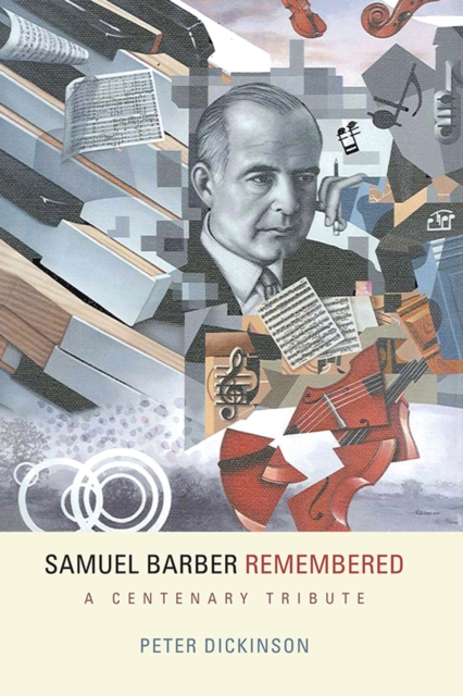 Samuel Barber Remembered : A Centenary Tribute, PDF eBook