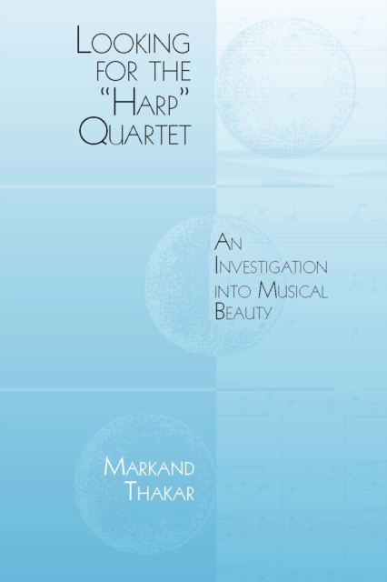 Looking for the "Harp" Quartet : An Investigation into Musical Beauty, PDF eBook
