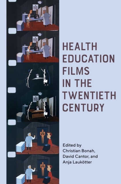 Health Education Films in the Twentieth Century, Hardback Book