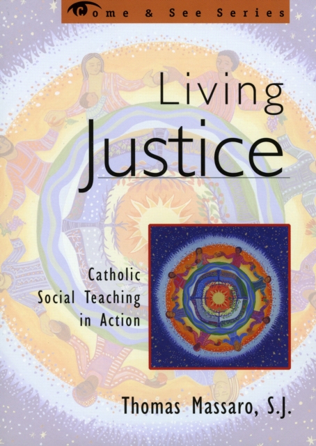 Living Justice : Catholic Social Teaching in Action, Paperback / softback Book
