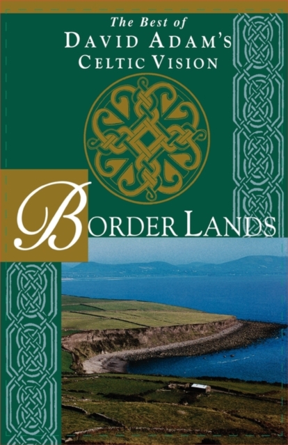 Border Lands : The Best of David Adam's Celtic Vision, Hardback Book