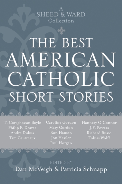 The Best American Catholic Short Stories : A Sheed & Ward Collection, Paperback / softback Book