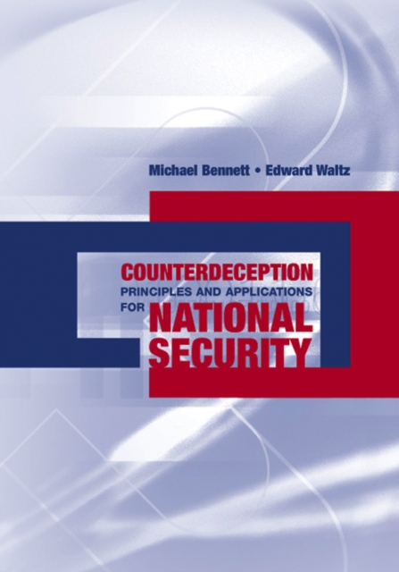 Counterdeception Principles and Applications for National Security, PDF eBook