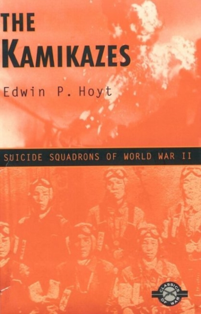 Kamikazes : Suicide Squadrons of World War II, Paperback / softback Book