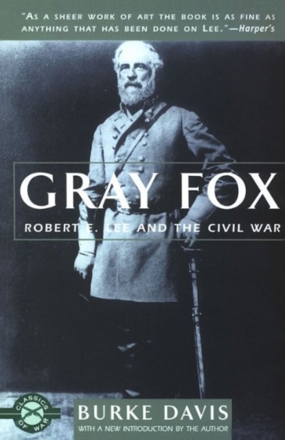 Gray Fox : Robert E Lee & the Civil War, Paperback / softback Book