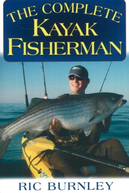 Complete Kayak Fisherman, Paperback / softback Book