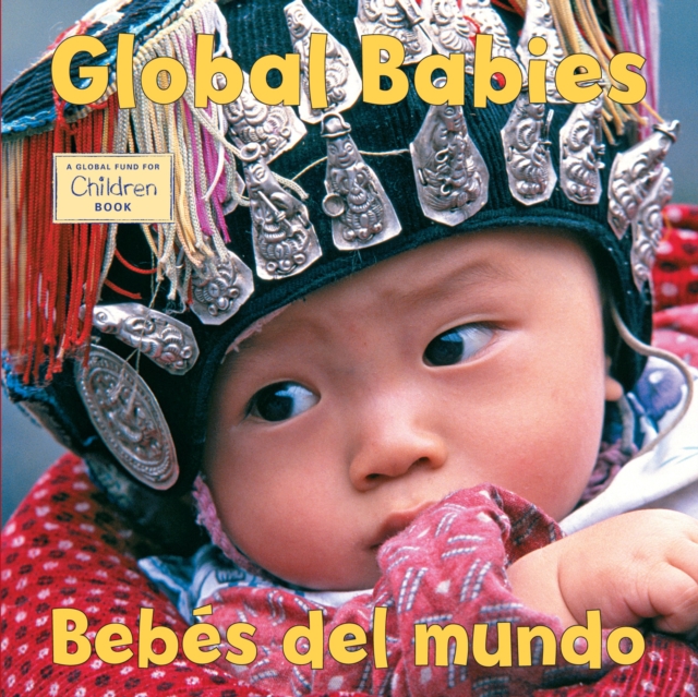 Global Babies/Bebes del Mundo, Board book Book