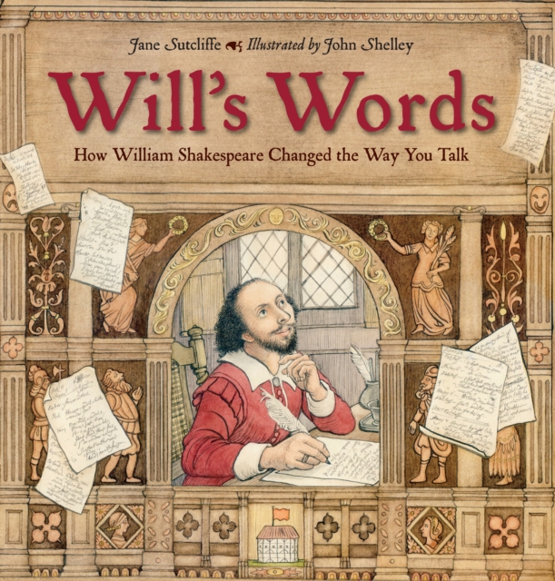Will's Words : How William Shakespeare Changed the Way You Talk, Hardback Book