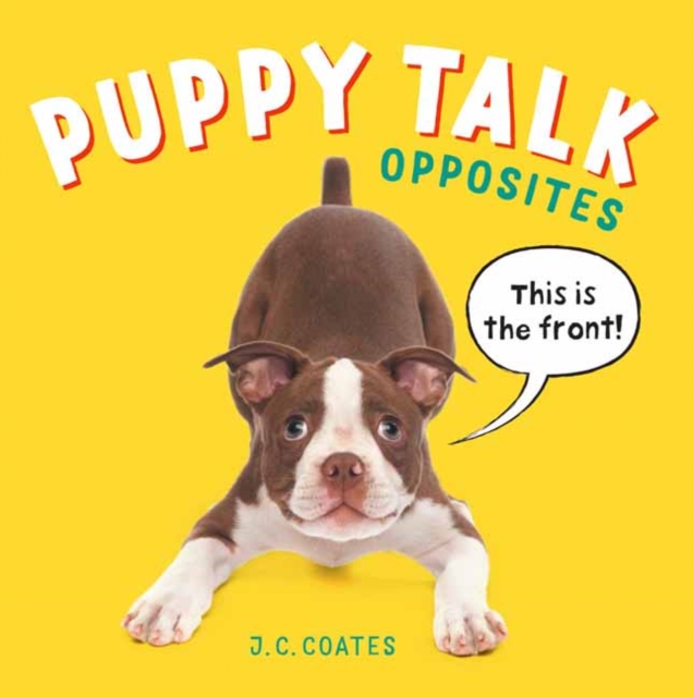 Puppy Talk : Opposites, Board book Book