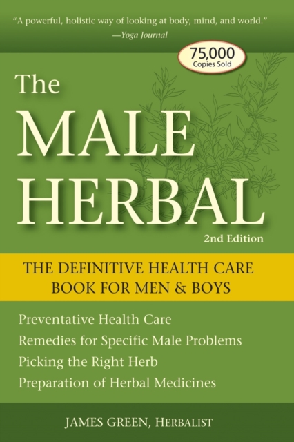 The Male Herbal : The Definitive Health Care Book for Men and Boys, Paperback / softback Book