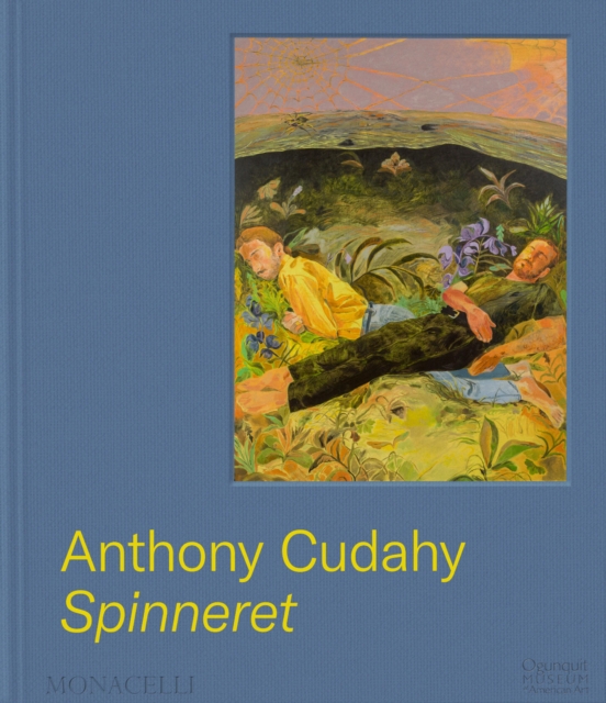 Anthony Cudahy : Spinneret, Hardback Book