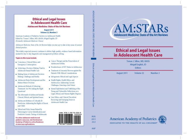 AM:STARs Ethical and Legal Issues in Adolescent Health Care : Adolescent Medicine: State of the Art Reviews, Vol. 22 Number 2, PDF eBook