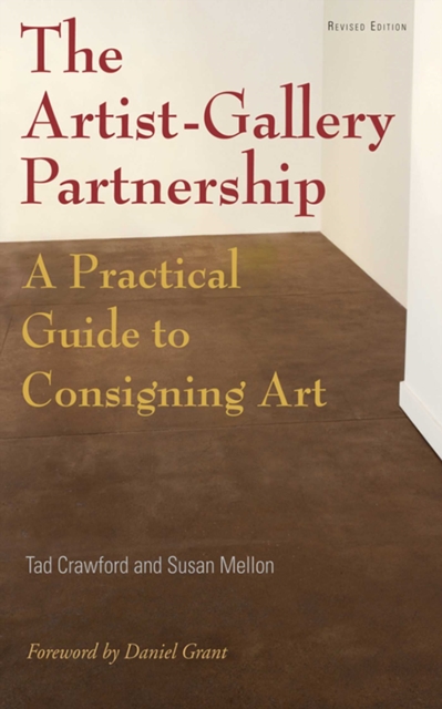 The Artist-Gallery Partnership : A Practical Guide to Consigning Art, EPUB eBook