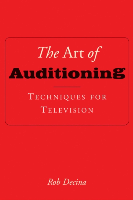 The Art of Auditioning : Techniques for Television, EPUB eBook