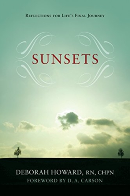 Sunsets : Reflections for Life's Final Journey, Paperback / softback Book