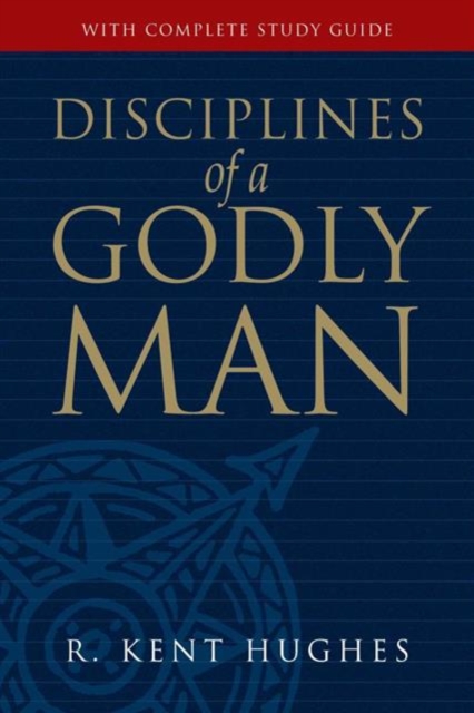 Disciplines of a Godly Man, Paperback / softback Book
