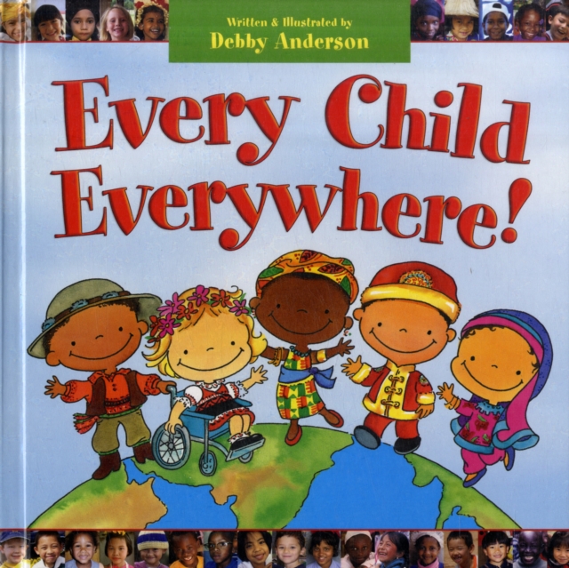 Every Child Everywhere!, Hardback Book