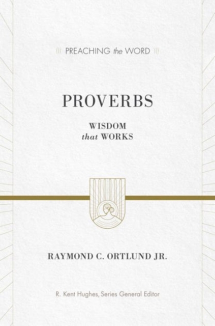 Proverbs : Wisdom That Works, Hardback Book