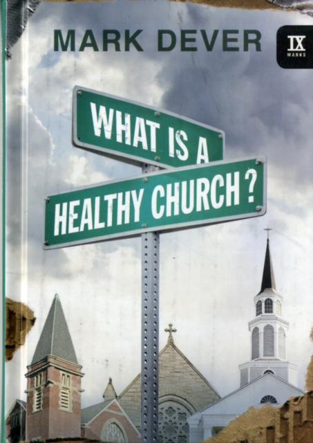 What Is a Healthy Church?, Hardback Book