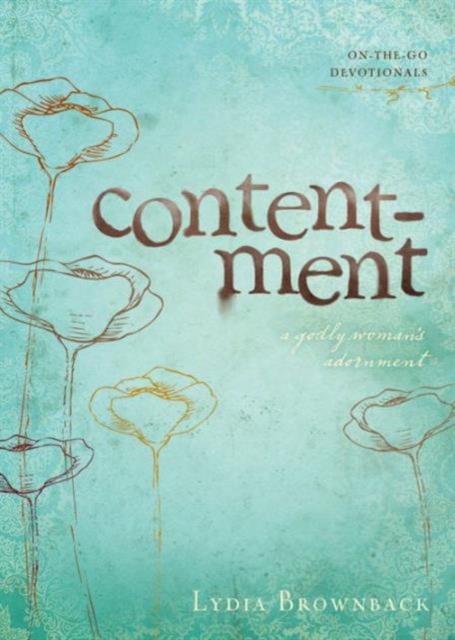 Contentment : A Godly Woman's Adornment, Paperback / softback Book