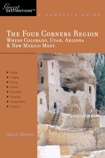 Explorer's Guide The Four Corners Region : Where Colorado, Utah, Arizona & New Mexico Meet: A Great Destination, Paperback / softback Book