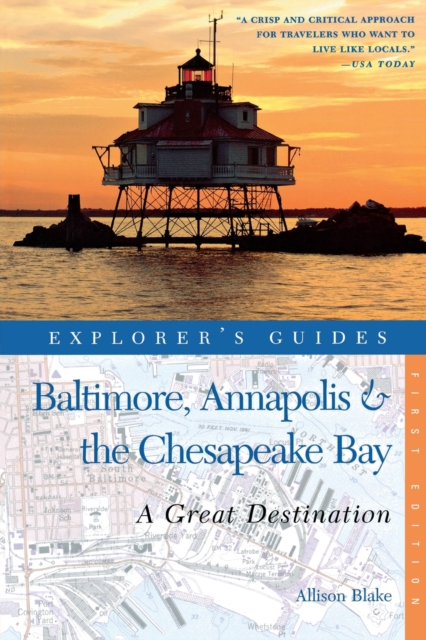Explorer's Guide Baltimore, Annapolis & The Chesapeake Bay: A Great Destination, Paperback / softback Book