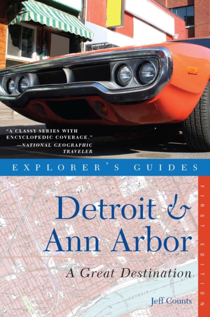 Explorer's Guide Detroit & Ann Arbor: A Great Destination, Paperback / softback Book