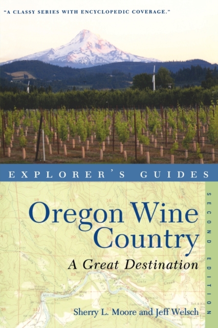 Explorer's Guide Oregon Wine Country: A Great Destination, Paperback / softback Book