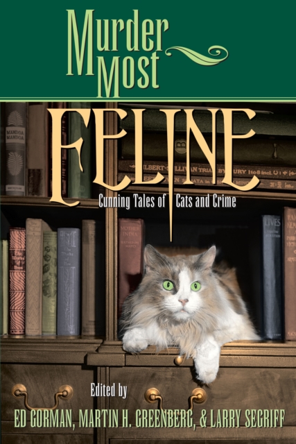 Murder Most Feline : Cunning Tales of Cats and Crime, Paperback / softback Book