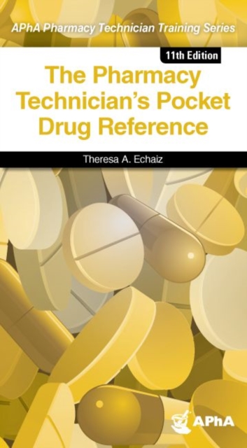The Pharmacy Technician's Pocket Drug Reference, Paperback / softback Book