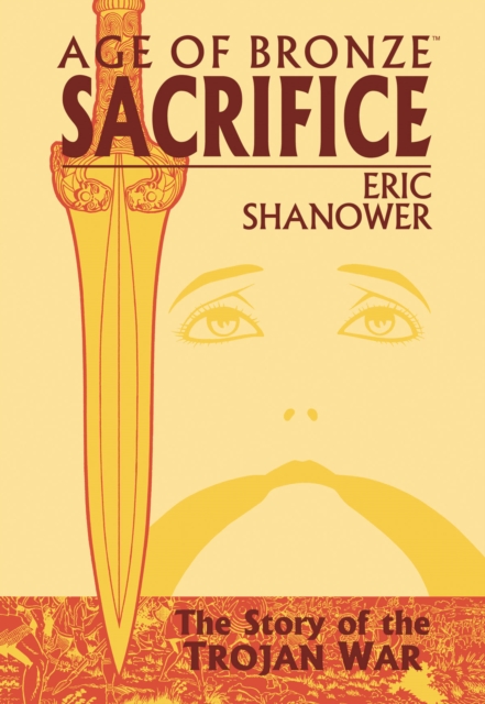 Age Of Bronze Volume 2: Sacrifice, Paperback / softback Book