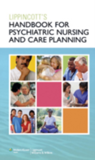 Lippincott Handbook for Psychiatric Nursing and Care Planning, Spiral bound Book