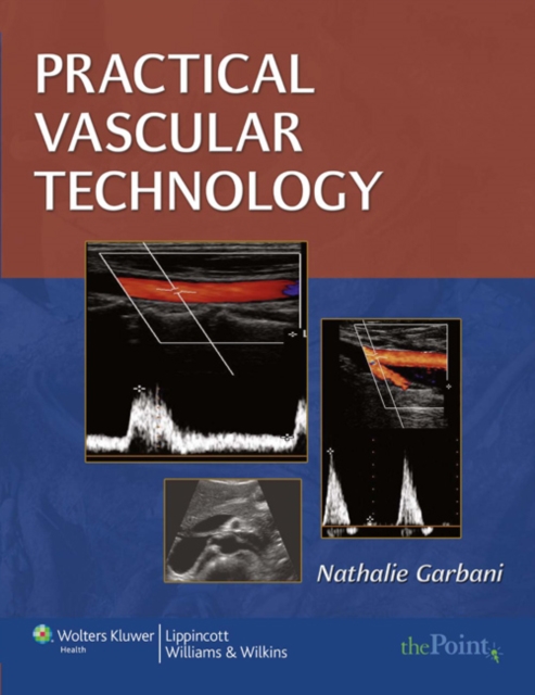 Practical Vascular Technology : A Comprehensive Laboratory Text, Spiral bound Book