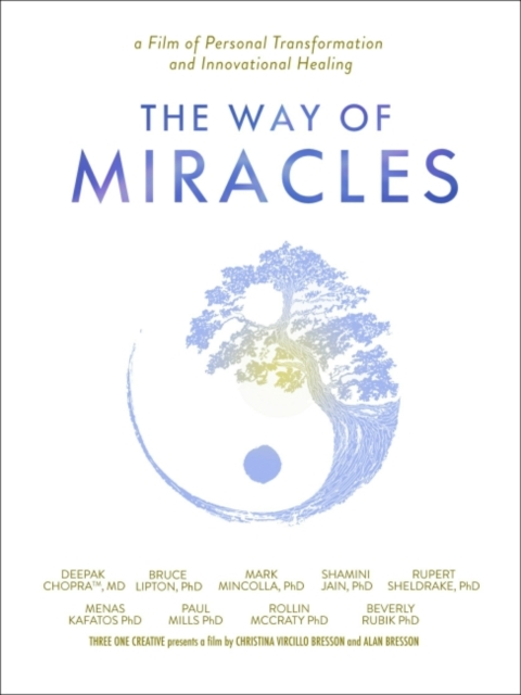 The Way of Miracles DVD : A Film of Personal Transformation and Innovational Healing, Digital Book