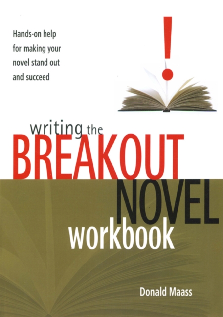 Writing the Breakout Novel Workbook : Hands-on Help for Making Your Novel Stand Out and Succeed, Paperback / softback Book