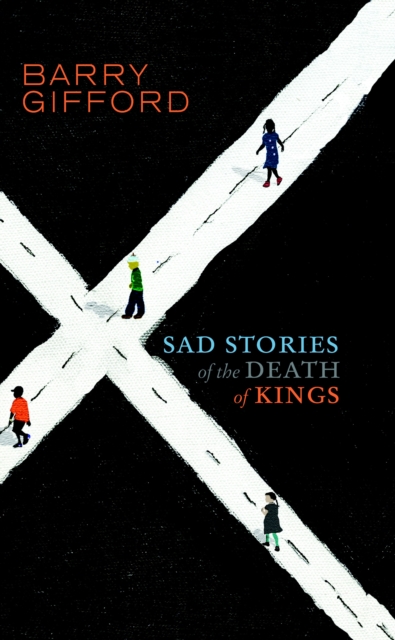 Sad Stories Of The Death Of Kings - Young Adult Edition, Hardback Book