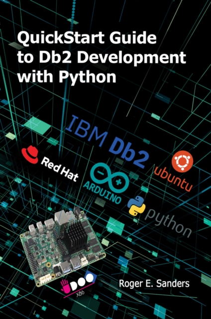 QuickStart Guide to Db2 Development with Python, Paperback / softback Book