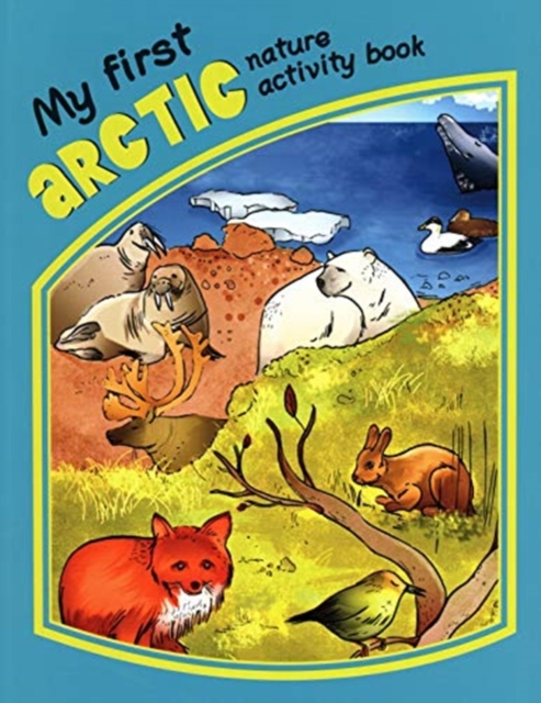 My First Arctic Nature Activity Book, Novelty book Book