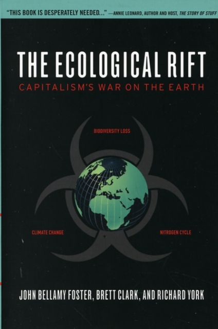 The Ecological Rift : Capitalism's War on the Earth, Paperback / softback Book