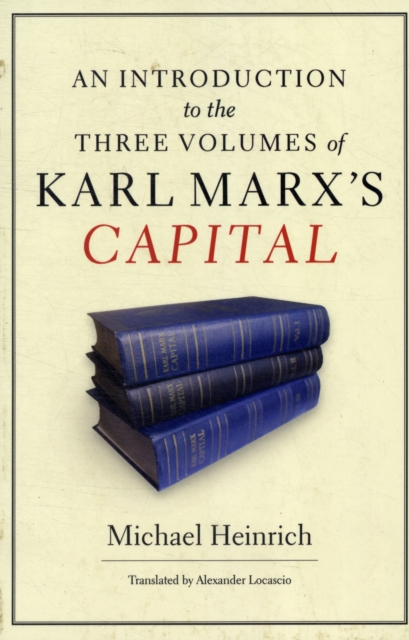 An Introduction to the Three Volumes of Karl Marx's Capital, Paperback / softback Book