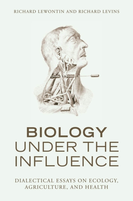 Biology Under the Influence : Dialectical Essays on the Coevolution of Nature and Society, EPUB eBook