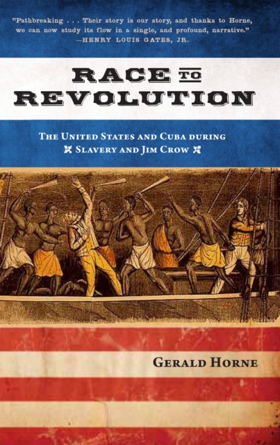 Race to Revolution : The U.S. and Cuba during Slavery and Jim Crow, EPUB eBook