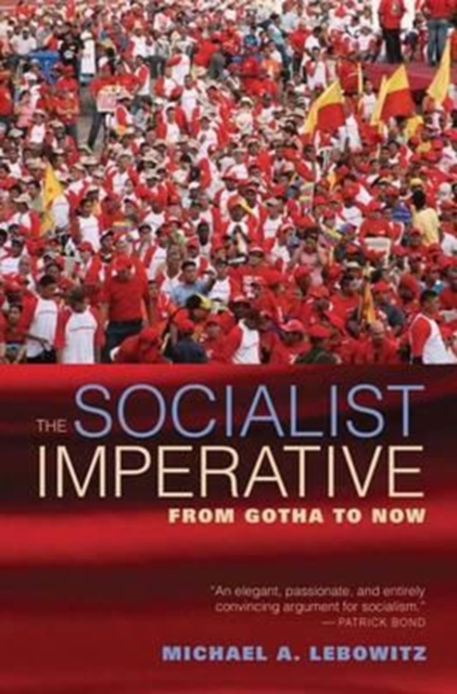 The Socialist Imperative : From Gotha to Now, Hardback Book